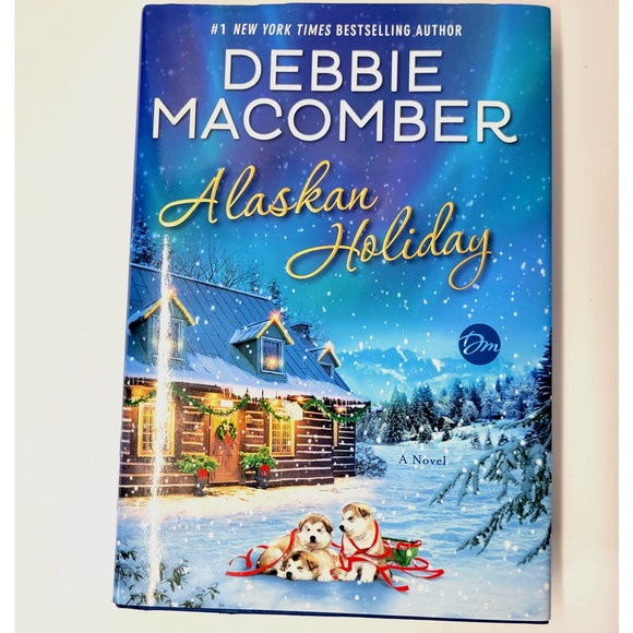 Alaskan Holiday Debbie Macomber Hardcover 2018 First Edition Romance Christmas - Picture 1 of 13